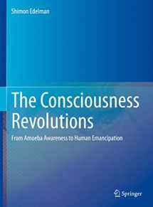 9783031240119-3031240111-The Consciousness Revolutions: From Amoeba Awareness to Human Emancipation