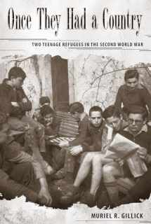 9780817356200-0817356207-Once They Had a Country: Two Teenage Refugees in the Second World War