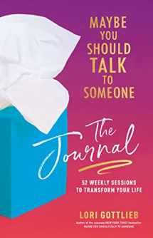9780358667216-0358667216-Maybe You Should Talk to Someone: The Journal: 52 Weekly Sessions to Transform Your Life
