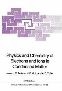 9789027717993-9027717990-Physics and Chemistry of Electrons and Ions in Condensed Matter (Nato Science Series C:, 130)