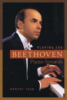 9781574671780-1574671782-Playing the Beethoven Piano Sonatas (Amadeus)