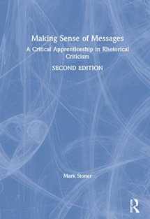 9780815355380-0815355386-Making Sense of Messages: A Critical Apprenticeship in Rhetorical Criticism