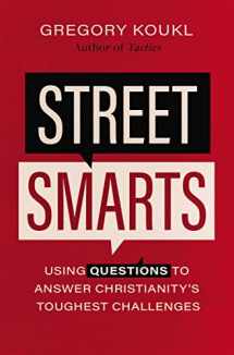 9780310139133-0310139139-Street Smarts: Using Questions to Answer Christianity's Toughest Challenges