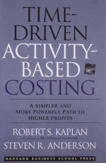 9781422101711-1422101711-Time-Driven Activity-Based Costing: A Simpler and More Powerful Path to Higher Profits