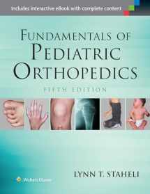 9781451193930-1451193939-Fundamentals of Pediatric Orthopedics (Staheli, Fundamentals of Pediatric Orthopedics)