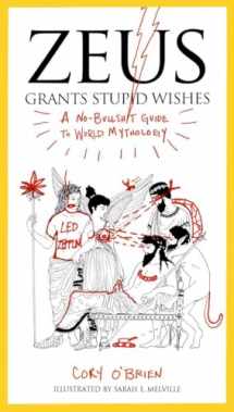 9780399160400-039916040X-Zeus Grants Stupid Wishes: A No-Bullshit Guide to World Mythology
