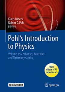 9783319400440-3319400444-Pohl's Introduction to Physics: Volume 1: Mechanics, Acoustics and Thermodynamics