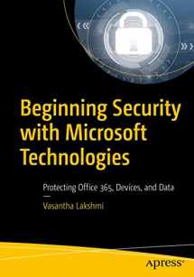 9781484248522-148424852X-Beginning Security with Microsoft Technologies: Protecting Office 365, Devices, and Data