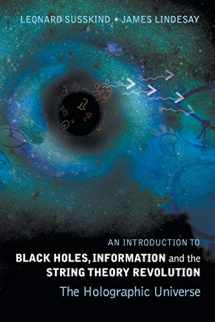 9789812561312-9812561315-Introduction To Black Holes, Information And The String Theory Revolution, An: The Holographic Universe