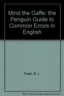 9780141014517-0141014512-Mind the Gaffe: the Penguin Guide to Common Errors in English