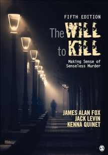 9781506365961-1506365965-The Will To Kill: Making Sense of Senseless Murder