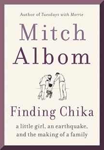 9780062952394-0062952390-Finding Chika: A Little Girl, an Earthquake, and the Making of a Family