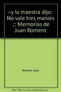 9780829720242-0829720243---y la maestra dijo: "No vale tres maníes" ;: Memorias de Juan Romero (Spanish Edition)