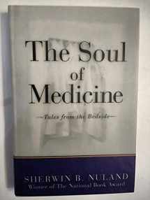 9781607140559-1607140551-The Soul of Medicine: Tales from the Bedside