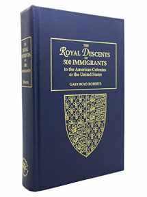 9780806313955-0806313951-The Royal Descents of 500 Immigrants to the American Colonies or the United States