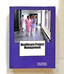 9780982800355-0982800355-Healthcare Project Management
