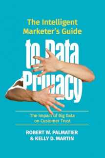 9783030037239-3030037231-The Intelligent Marketer’s Guide to Data Privacy: The Impact of Big Data on Customer Trust