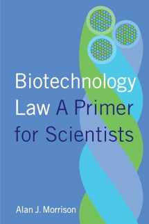 9780231179386-0231179383-Biotechnology Law: A Primer for Scientists