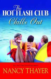 9780345485540-0345485548-The Hot Flash Club Chills Out: A Novel