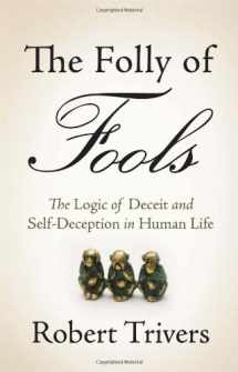 9780465027552-0465027555-The Folly of Fools: The Logic of Deceit and Self-Deception in Human Life