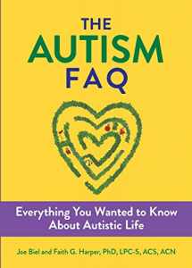 9781648411175-1648411177-The Autism FAQ: Everything You Wanted to Know about Diagnosis & Autistic Life (5-Minute Therapy)