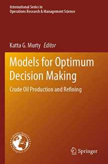 9783030402143-3030402142-Models for Optimum Decision Making: Crude Oil Production and Refining (International Series in Operations Research & Management Science, 286)