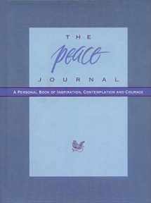 9780980028812-0980028817-The Peace Journal: A Personal Book of Inspiration, Contemplation and Courage