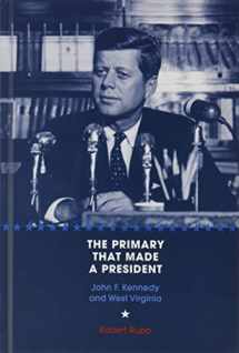 9781621905738-162190573X-The Primary That Made a President: John F. Kennedy and West Virginia