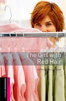 9780194234351-0194234355-Oxford Bookworms Library: The Girl with Red Hair: Starter: 250-Word Vocabulary (Oxford Bookworms Library: Human Interest: Stage 6)