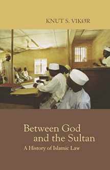 9780195223989-0195223985-Between God and the Sultan: A History of Islamic Law