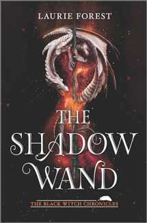 9781335015297-1335015299-The Shadow Wand (The Black Witch Chronicles, 3)