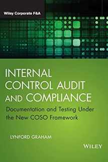 9781118996218-1118996216-Internal Control Audit and Compliance: Documentation and Testing Under the New COSO Framework (Wiley Corporate F&a)