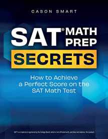 9781709129520-1709129522-SAT Math Prep Secrets: How to Achieve a Perfect Score on the SAT Math Test