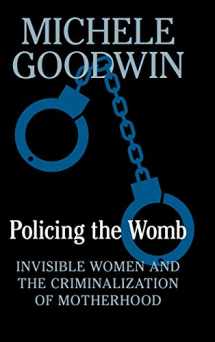 9781107030176-110703017X-Policing the Womb: Invisible Women and the Criminalization of Motherhood