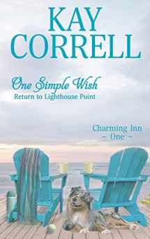 9781944761417-1944761411-One Simple Wish: Return to Lighthouse Point (Charming Inn)