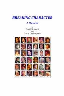 9781482602623-1482602628-Breaking Character - A Memoir: B&W version