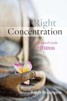 9781611802696-1611802695-Right Concentration: A Practical Guide to the Jhanas