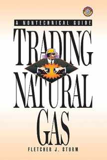 9780878147090-0878147098-Trading Natural Gas: Cash, Futures, Options and Swaps