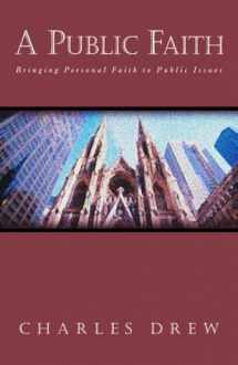9781576832158-1576832155-A Public Faith: A Balanced Approach to Social and Political Action