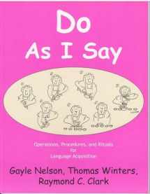 9780866471596-0866471596-Do As I Say: Operations, Procedures, and Rituals for Language Acquisition
