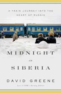 9780393239959-0393239950-Midnight in Siberia: A Train Journey into the Heart of Russia