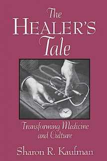 9780299135546-0299135543-The Healer's Tale: Transforming Medicine and Culture (Life Course Studies)