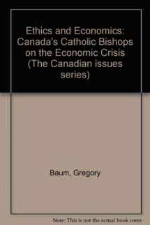 9780888627049-0888627041-Ethics and Economics: Canada's Catholic Bishops on the Economic Crisis