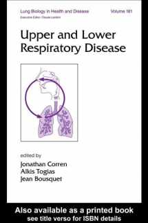 9780824707231-0824707230-Upper and Lower Respiratory Disease (Lung Biology in Health and Disease)