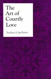 9780231073059-0231073054-The Art of Courtly Love (Records of Civilization)