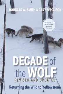 9780762779055-0762779055-Decade of the Wolf, Revised and Updated: Returning The Wild To Yellowstone