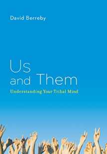 9780316090308-0316090301-Us and Them: Understanding Your Tribal Mind