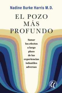 9788412503678-8412503678-El pozo más profundo: Sanar los efectos a largo plazo de las experiencias infantiles adversas (Spanish Edition)