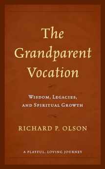 9781538164419-1538164418-The Grandparent Vocation