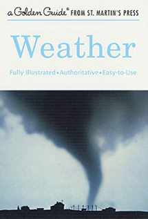 9781582381596-1582381593-Weather: A Fully Illustrated, Authoritative and Easy-to-Use Guide (A Golden Guide from St. Martin's Press)